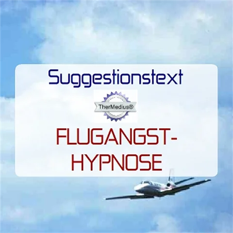 Suggestionstext FLUGANGST-HYPNOSE