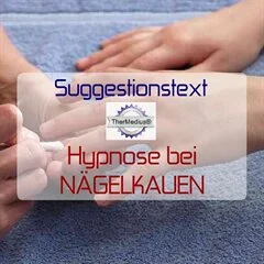 Suggestionstext Hypnose bei NÄGELKAUEN