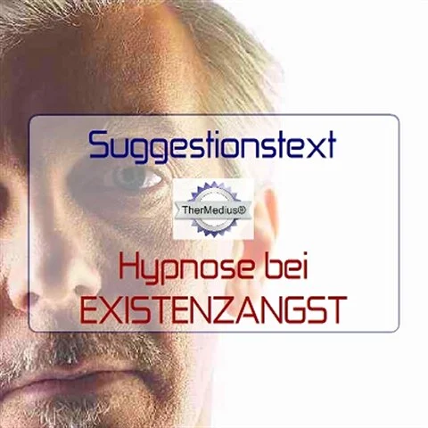 Suggestionstext Hypnose bei EXISTENZANGST